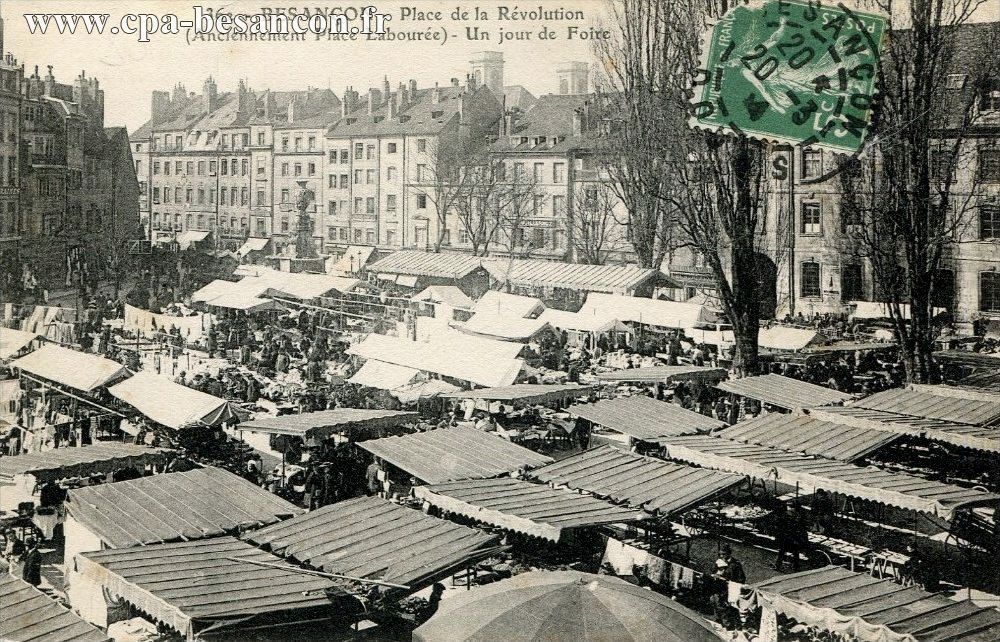 362 - BESANÇON - Place de la Révolution - (Anciennement Place Labouré) - Un jour de Foire.